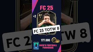 FC 25 TOTW 8 REVEALED Discover the Top Players 🔥 [upl. by Breh604]