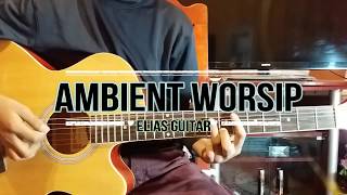 AMBIENTES WORSHIP  COVER GUITAR  BY DARIO DIAZ [upl. by Behah]