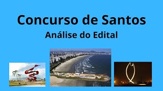 Concurso de Santos Análise do Edital [upl. by Oisinoid]