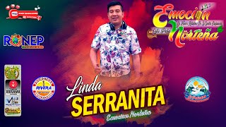 EMOCION NORTEÑA  LINDA SERRANITA  PRIMICIA 2022 [upl. by Tloh]