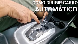 COMO DIRIGIR CARRO AUTOMÁTICO [upl. by Aneeras168]