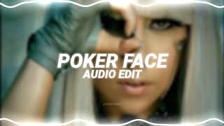 poker face  lady gaga edit audio [upl. by Susi956]