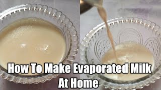 HOW TO MAKE EVAPORATED MILK AT HOME  HOMEMADE EVAPORATED MILK  1 INGREDIENT RECIPE [upl. by Redmund829]