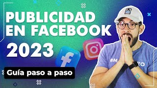 Cómo hacer PUBLICIDAD en FACEBOOK Ads 🔥 2023 Guía COMPLETA cómo hacer ANUNCIOS en Facebook [upl. by Wilbert]