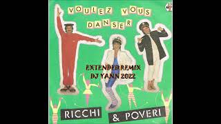 RICCHI E POVERI  VOULEZ VOUS DANSER DJ YANN EXTENDED REMIX 2022 [upl. by Drwde]