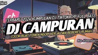 DJ CAMPURAN TIKTOK 2024 🎵 DJ DI DUNIA INI TENANG AJA X CIPERI PAMPAM X DALINDA [upl. by Eissoj168]