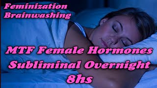 MTF Female Hormones Subliminal 8 hs Overnight – BRAINWASHING – Transgender HRT [upl. by Simonsen229]