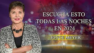 Joyce Meyer  Escucha Esto Todas Las Noches En 2024  Disfrutando De La Vida Cotidiana [upl. by Athalia]