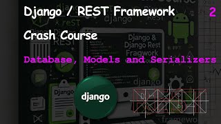 Django  REST Framework  2  Database Models and Serializers Hindi [upl. by Inobe]