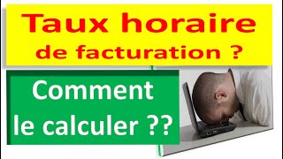 Taux horaire de facturation  Comment le calculer en 8 mn [upl. by Carlye]