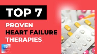 Top 7 Heart Failure Treatments Proven to Improve Outcomes [upl. by Assilev]