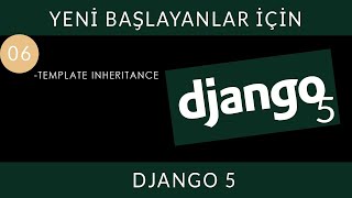 Yeni Başlayanlar İçin Django 5  06  Template Inheritance Kavramı [upl. by Pacificia]