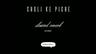 choli ke piche slowed reverb song [upl. by Ttessil]