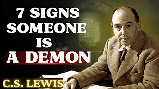 7 Signs Someone in Your Life is a Demon  What Chosen Ones Must Know  CS Lewis 2024 [upl. by Saravat707]