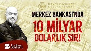 Merkez Bankası kasasında 10 milyar doların sırrı ne ALTINdan kimler çıkacak  Turhan Bozkurt [upl. by Hardwick96]