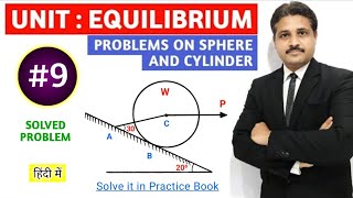 EQUILIBRIUM IN ENGINEERING MECHANICS IN HINDI SPHERE AND CYLINDER PROBLEM 9 [upl. by Ceevah]