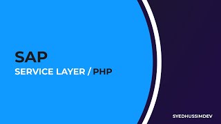 SAP Business One  Service Layer  PHP [upl. by Rraval]