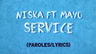 Niska Service ft Mayo PAROLESLYRICS [upl. by Anehsuc837]