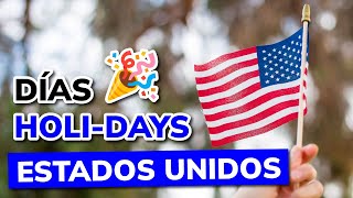 ¿Cuáles son los Días Festivos en Estados Unidos que no se trabaja  Principales Holidays en EEUU [upl. by Yrek135]