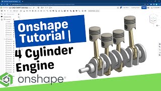 Onshape Assembly Tutorial  4 Cylinder Engine [upl. by Arahahs]