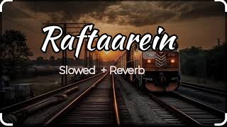 Raftaarein song  SlowedReverb creation by Ayush  Anishtrendingsong [upl. by Janaya214]