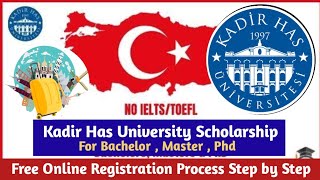 KADIR HAS UNIVERSITY Free Scholarship 202425 for International Students Undergraduate Graduate [upl. by Aiht]