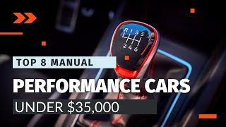 Top 8 Affordable Manual Performance Cars of 2024  Unmatched Thrills Under 35K [upl. by Viki306]