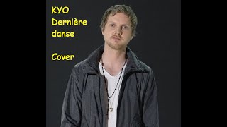 KYO  DERNIERE DANSE  EXCELLENT COVER [upl. by Stallworth]