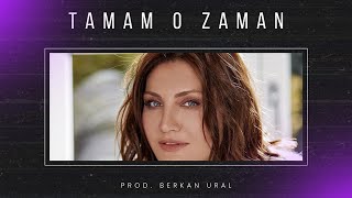 Sibel Can  Tamam O Zaman Prod Berkan Ural Ayrılalım [upl. by Renado]