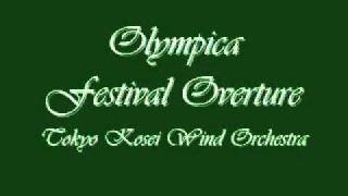 Olympica Festival Overture Tokyo Kosei Wind Orchestra [upl. by Nolham557]