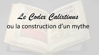 Le Codex Calixtinus par François Lépine [upl. by Nidnarb]