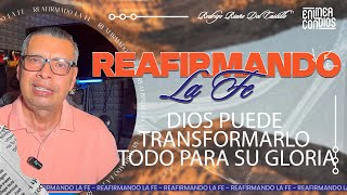 DIOS PUEDE TRANSFORMARLO TODO PARA SU GLORIA REAFIRMANDO LA FE 📺 29MARZO2024 [upl. by Yslehc]