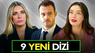 YENİ DİZİLER 2024 ÇOK YAKINDA BAŞLAYACAK 9 DİZİ [upl. by Eninnaj881]