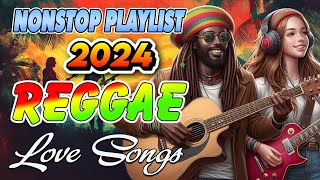 BEST ENGLISH REGGAE SONGS 2024 🎶 NEW BEST REGGAE MUSIC MIX 2024 [upl. by Felice]