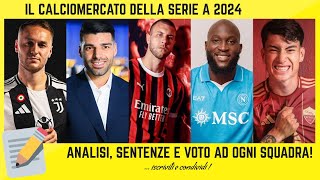 📝 CALCIOMERCATO SERIE A VOTI alle SQUADRE devastanti SENTENZE e ANALISI del MERCATO ESTIVO 2024 [upl. by Chadwick]