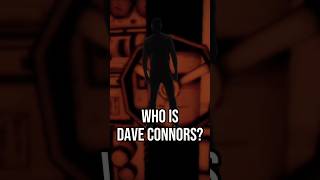 Who Is Dave Connors In Bendy And The Forgotten Art batdr batim bendyandtheinkmachine bendymovie [upl. by Elnar]