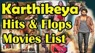 Karthikeya Hit and Flop Movies ListKarthikeya Gummakonda Hit and Flop Movies ListRX 100 Karthikeya [upl. by Adaj]