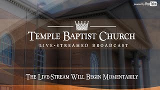 Sunday Morning Meeting of the Temple Baptist Church • September 22 2024 [upl. by Bonney]