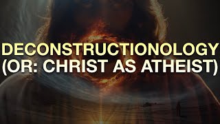 DECONSTRUCTIONOLOGY OR CHRIST AS ATHEIST w Jim Palmer  Christian Atheism Dialogues [upl. by Nehtan937]