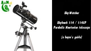 SkyWatcher Skyhawk 114  1145P Parabolic Newtonian telescope [upl. by Monson]