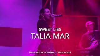 Talia Mar  Sweet Lies  Live  Manchester Academy 27 March 2024 [upl. by Kulda]