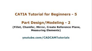 CATIA Tutorial for Beginners  5  CATIA V5 Part Design Tools Tutorial [upl. by Vasyuta]