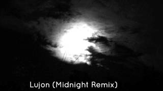 Lujon Midnight Remix [upl. by Olaf]