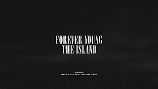 Forever Young  The Island [upl. by Atterahs899]