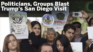 Groups Politicians Blast Trumps Visit  San Diego UnionTribune [upl. by Jaquenette596]