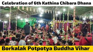 Borkalak Potpotya Buddha Vihar  6th Kathina Chivara Dhana 2024  Pottom Creation 20  Buddhists [upl. by Elyak]