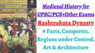 Part 6 Rashtrakuta Dynasty  Rulers Conquests ArtArchitecture Medieval History Satish Chandra [upl. by Aitropal]