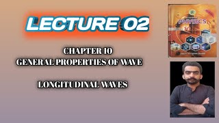 🔴Longitudinal Waves  Chapter 10 General Properties of Wave Class 10 [upl. by Lati]