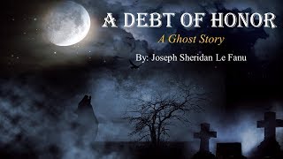 Learn English Through Story  A Debt of Honor by Joseph Sheridan Le Fanu [upl. by Htebazileharas252]