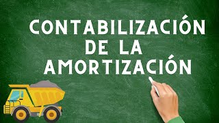 Contabilidad ¿Cómo se contabiliza la amortización [upl. by Reeba440]